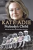 Nobody's child : who are you when you don't know your past?