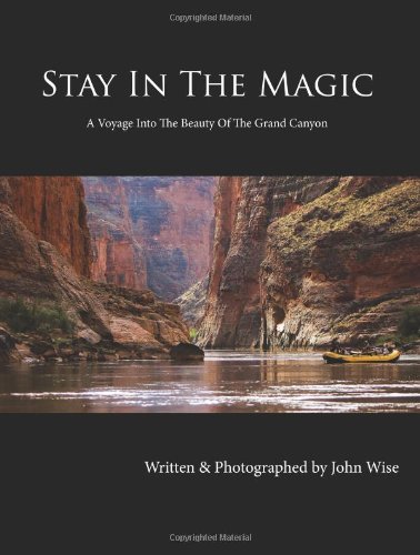 stay in the magic a voyage into the beauty of the grand canyon