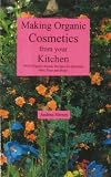 Making Organic Cosmetics from your Kitchen