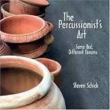 The Percussionists Art: Same Bed, Different Dreams (Eastman Studies in Music) (Eastman Studies in Music)