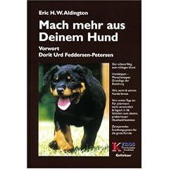 Mach mehr aus deinem Hund: Der sichere Weg zum richtigen Hund. Hundetypen - Menschentypen. Grundlage der Beziehung. Wie, wann und warum Hunde lernen. ... Erziehungssystem f�r die ganze Familie
