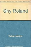 Shy Roland