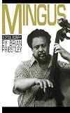 Mingus: A Critical Biography (Da Capo Paperback)