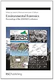 Environmental Forensics: Proceedings of the 2011 INEF Conference (Special Publication)