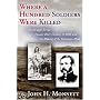 Where a Hundred Soldiers Were Killed: The Struggle for the Powder River Country in 1866 and the Making of the Fetterman Myth