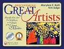 Discovering Great Artists: Hands-On Art for Children in the Styles of the Great Masters (Bright Ideas for Learning)