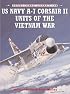 US Navy A-7 Corsair II Units of the Vietnam War (Combat Aircraft)