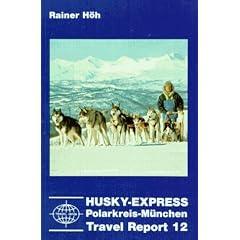 Husky Express. Hundeschlittenfahrt Polarkreis - M�nchen