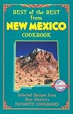 Best of the Best from New Mexico Cookbook: Selected Recipes from New Mexico's Favorite Cookbooks (Best of the Best Cookbook)