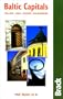 Baltic Capitals: Tallinn, Riga, Vilnius, Kaliningrad: The Bradt Travel Guide