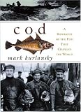 Cod: A Biography of the Fish That Changed the World