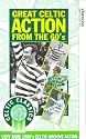 Celtic FC Classics - Great Celtic Action From The 60's [VHS]