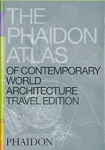 The Phaidon Atlas of Contemporary World Architecture (Travel Edition_