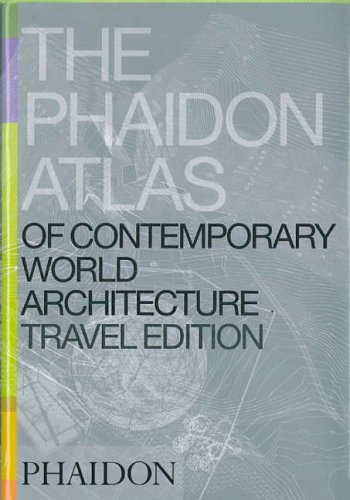 City Travel Guides Discounted  Books : The Phaidon Atlas of Contemporary World Architecture (Travel Edition_