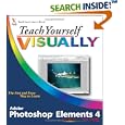 Teach Yourself VISUALLY Photoshop Elements 4 (Teach Yourself VISUALLY (Tech))