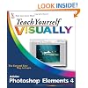 Teach Yourself VISUALLY Photoshop Elements 4 (Teach Yourself VISUALLY (Tech))