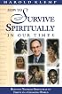 How to Survive Spiritually in Our Times
