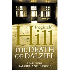 The Death of Dalziel: A Dalziel and Pascoe Novel