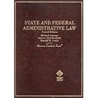 State and Federal Administrative Law (American Casebook Series Horn Book Series and Basic Legal... by Michael Asimow, Arthur Earl Bonfield, and Ronald M. Levin