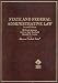 State and Federal Administrative Law (American Casebook Series Horn Book Series and Basic Legal Texts Nutshell Series) (American Casebook Series)