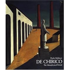 De Chirico: The Metaphysical Period, 1888-1919
