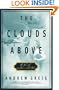 The Clouds Above : A Novel of Love and War
