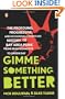 Gimme Something Better: The Profound, Progressive, and Occasionally Pointless History of Bay Area Punk from Dead Kennedys to Green Day