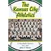 The Kansas City Athletics: A Baseball History, 1954-1967