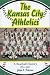 Books : The Kansas City Athletics: A Baseball History, 1954-1967