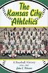 The Kansas City Athletics: A Baseball History, 1954-1967