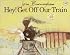Hey! Get Off Our Train (Dragonfly Books)