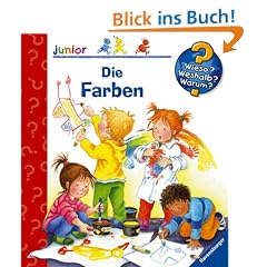 Die Farben (Wieso? Weshalb? Warum? junior ab 2 Jahren)