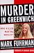 Murder in Greenwich: Who Killed Martha Moxley? Cover