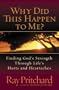 Why Did This Happen to Me?: Finding God's Strength Through Life's Hurts and Heartaches