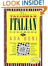 The Talisman Italian Cookbook: Italy's bestselling cookbook adapted for American kitchens.