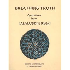 Breathing Truth: Quotations from Jalaluddin Rumi
