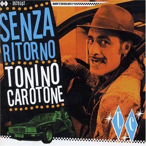 Tonino Carotone - Senza Ritorno - Zortam Music