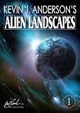 Alien Landscapes 1 (Kevin J. Anderson s Alien Landscapes)