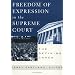 Freedom of Expression in the Supreme Court