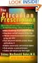The Circadian Prescription: Get in Step with Your Body's Natural Rhythms