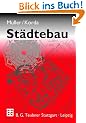 St�dtebau: Technische Grundlagen