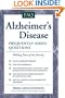 Alzheimer's Disease: Frequently Asked Questions