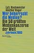 Wer beherrscht die Medien? Die 50 gr��ten Medienkonzerne der Welt. Jahrbuch 2003.