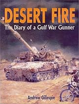 Desert Fire: The Diary of a Gulf War Gunner