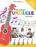 My First Ukulele For Kids: Learn To PLay: Kids