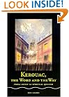 Kerouac, the Word and the Way: Prose Artist as Spiritual Quester