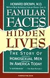 Review Harcourt  / Familiar Faces Hidden Lives: The Story of Homosexual Men in America Today