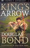 Kings Arrow (Crown and Covenant #2)