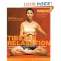 Tibetan Relaxation: The Illustrated Guide to Kum Nye Massage and Movement - a Yoga from the Tibetan Tradition (Healthy Living)