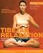Tibetan Relaxation: The Illustrated Guide to Kum Nye Massage and Movement - a Yoga from the Tibetan Tradition (Healthy Living)